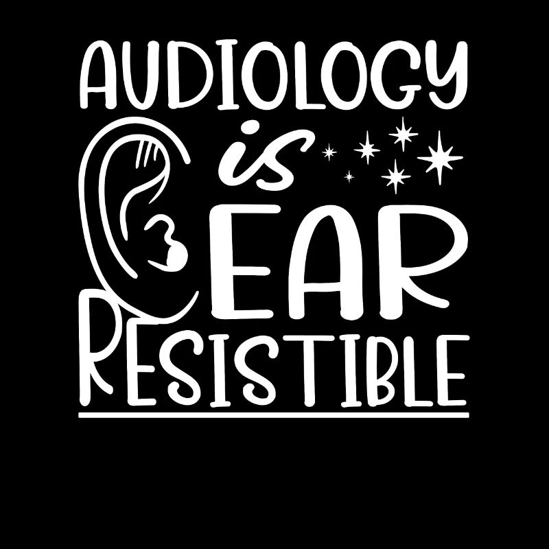 Audiology is ear resistant