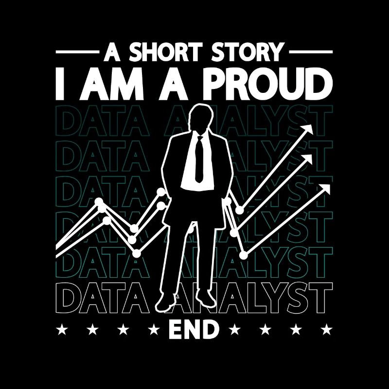 Data Analyst A Short Story I Am A Proud Programmer