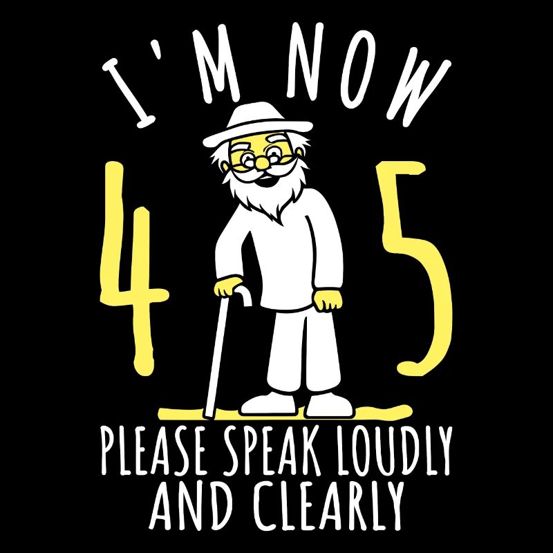 45. Geburtstag 45er 45ter Ich bin jetzt 45 Jahre