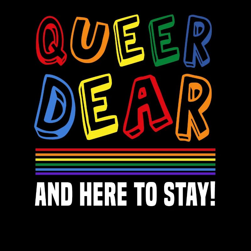 Queer Dear And Here To Stay