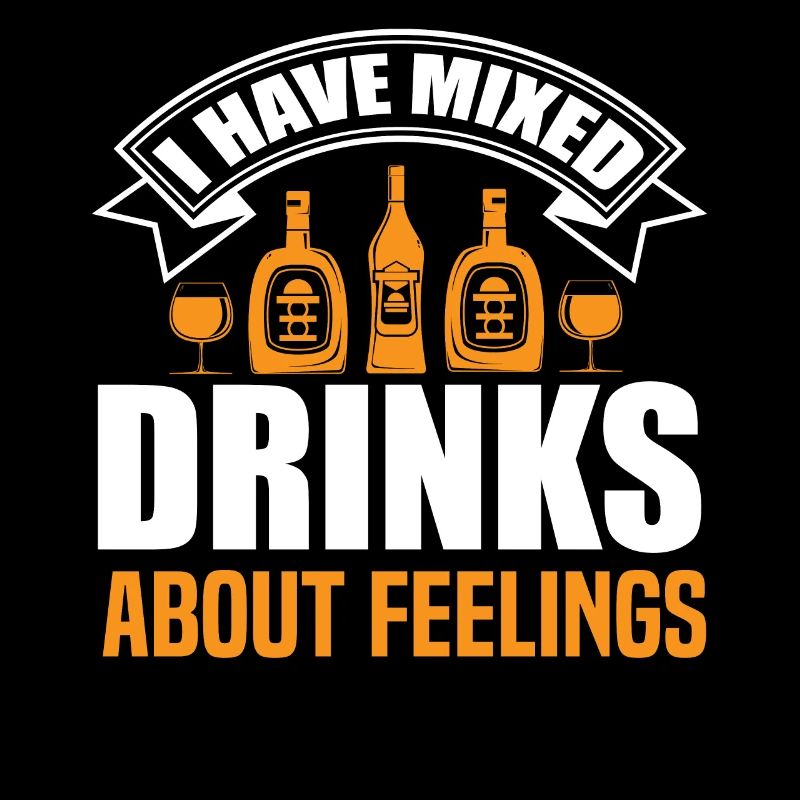 I Have Mixed Drinks About Feelings.