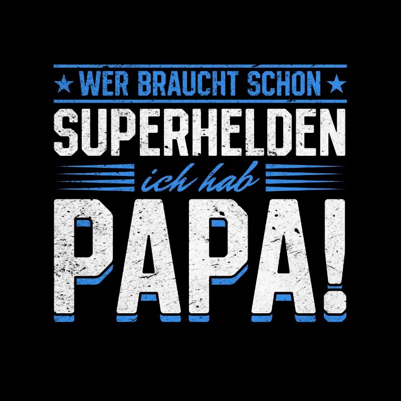 Superheld Papa Besser als jeder Comic-Held