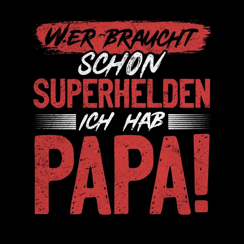 Superheld Papa Besser als jeder Comic-Held