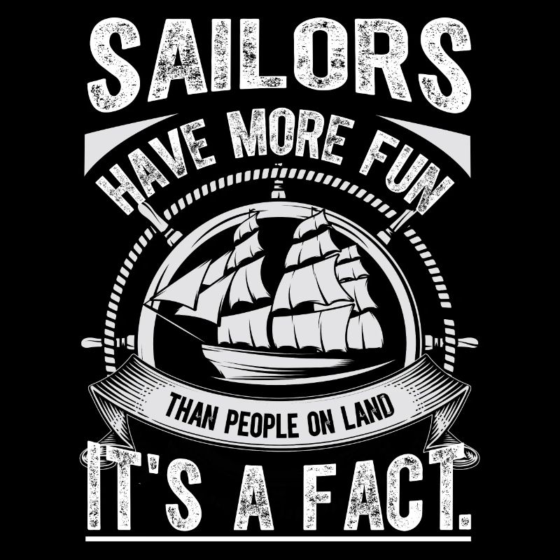 Les marins s’amusent plus que les gens à terre, c’est un