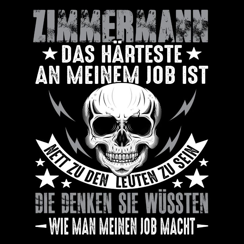 Zimmermann Zimmerer Zimmerer Handwerker Spruch