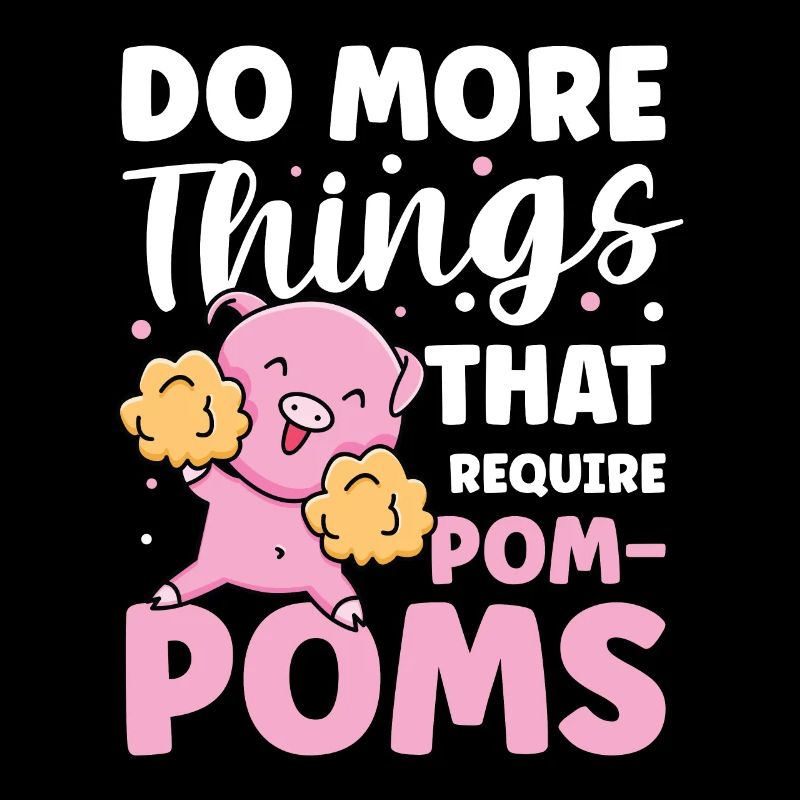 Do More Things That Require Pom-Poms für eine