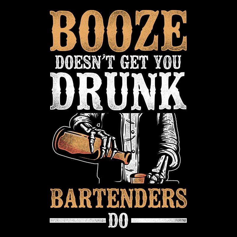 Bartender Mixologist Booze Doesn't