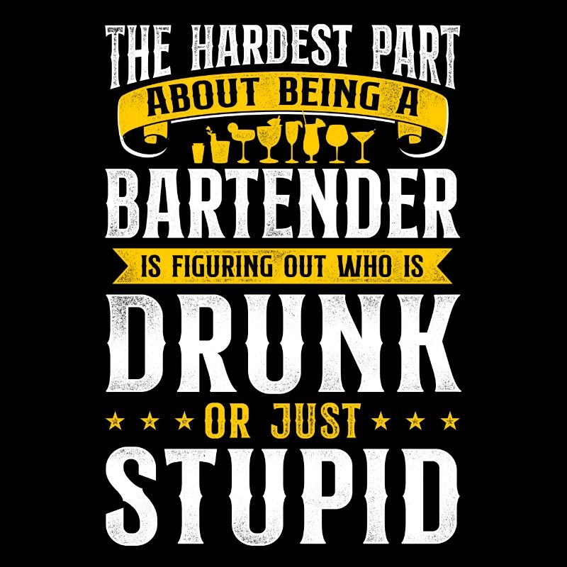 Bartender Mixologist The Hardest