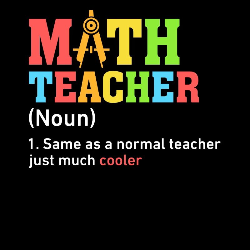 Math Teacher Funny Definition Mathematics Math