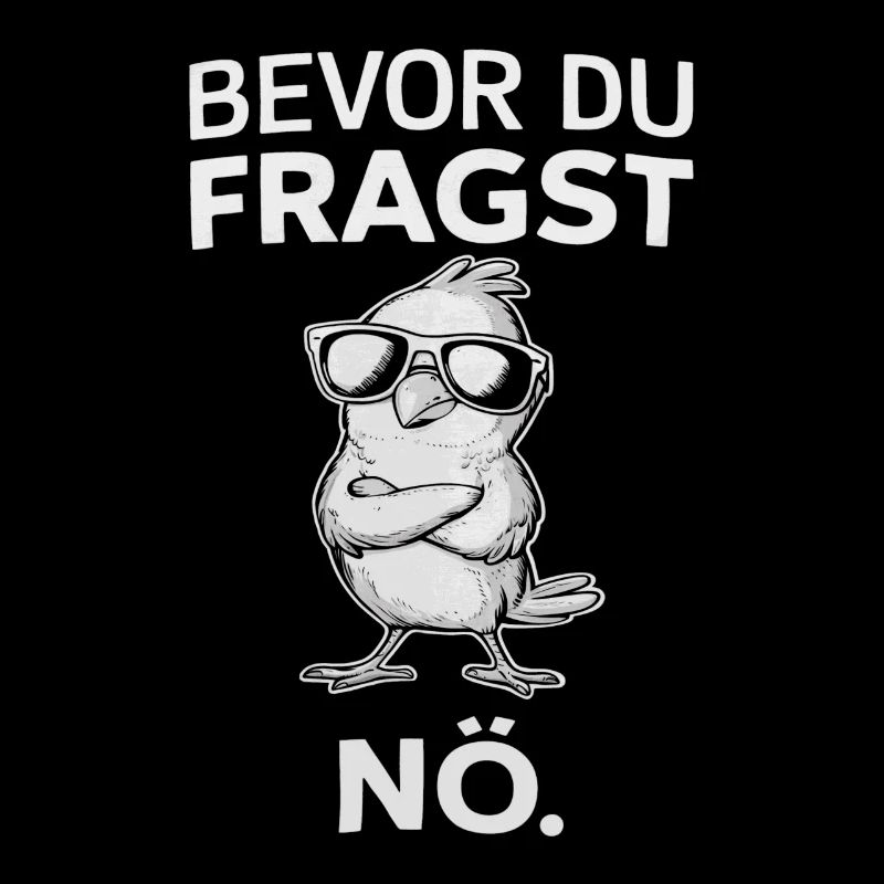Humorous - Before you ask, nope - Cool and cheeky