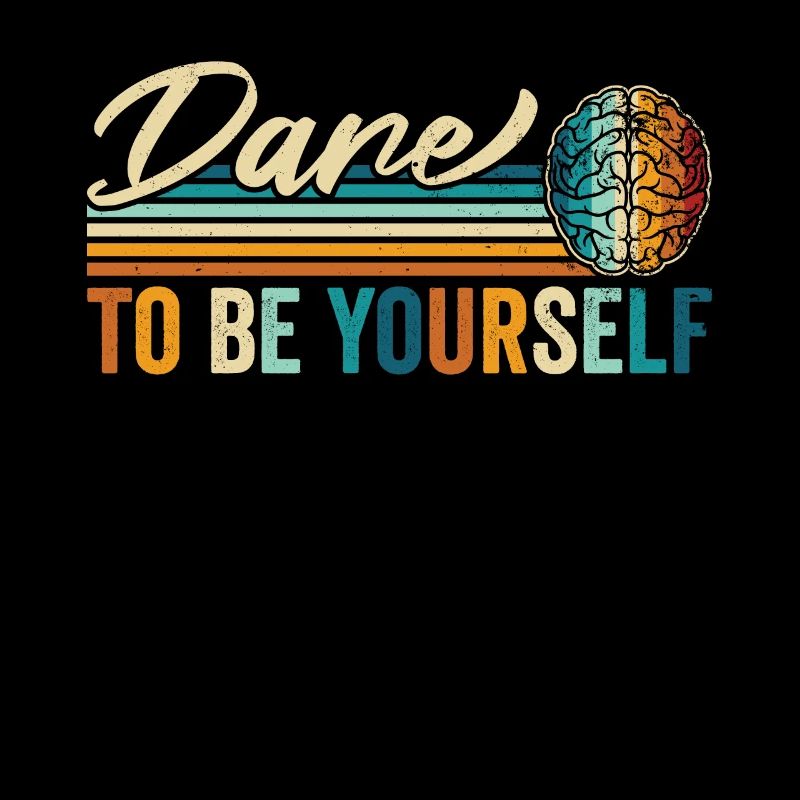 Vintage "Dare To Be Yourself" Mutig Einzigartig