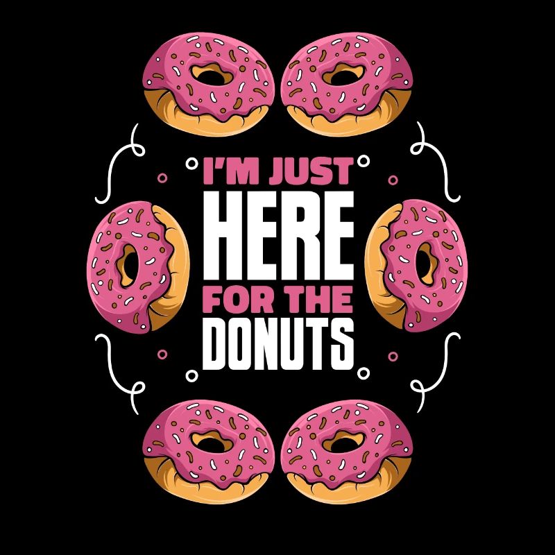 Just Here For The Donuts Doughnut Maker Glazed