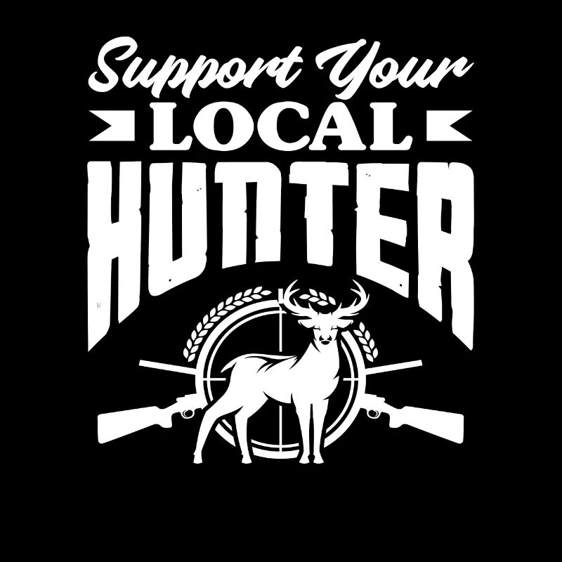 Support Your Local Hunter Hunter Motif
