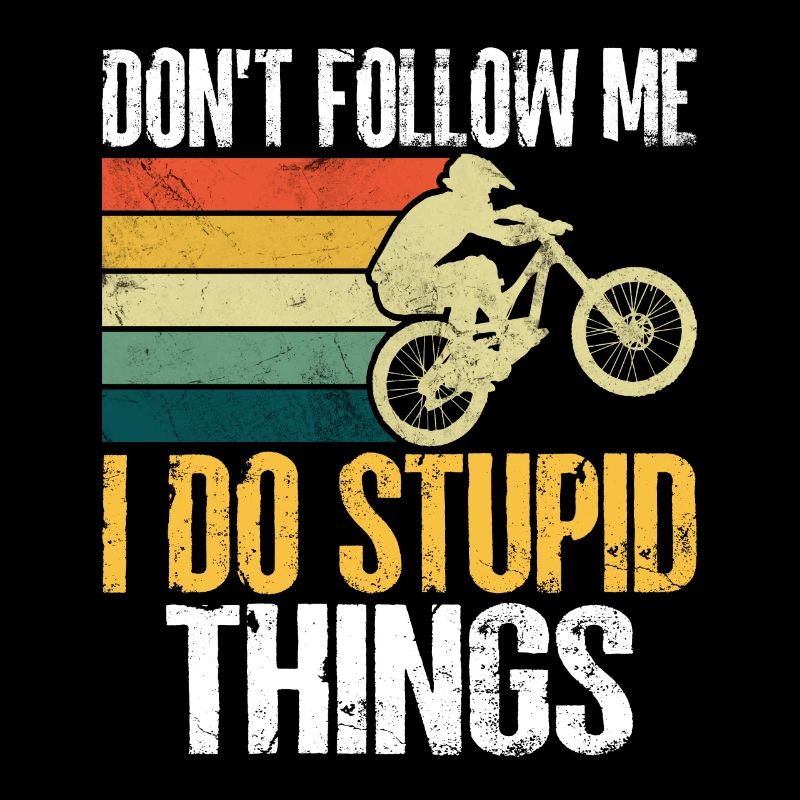 Ne me suivez pas, je fais des choses stupides VTT rétro