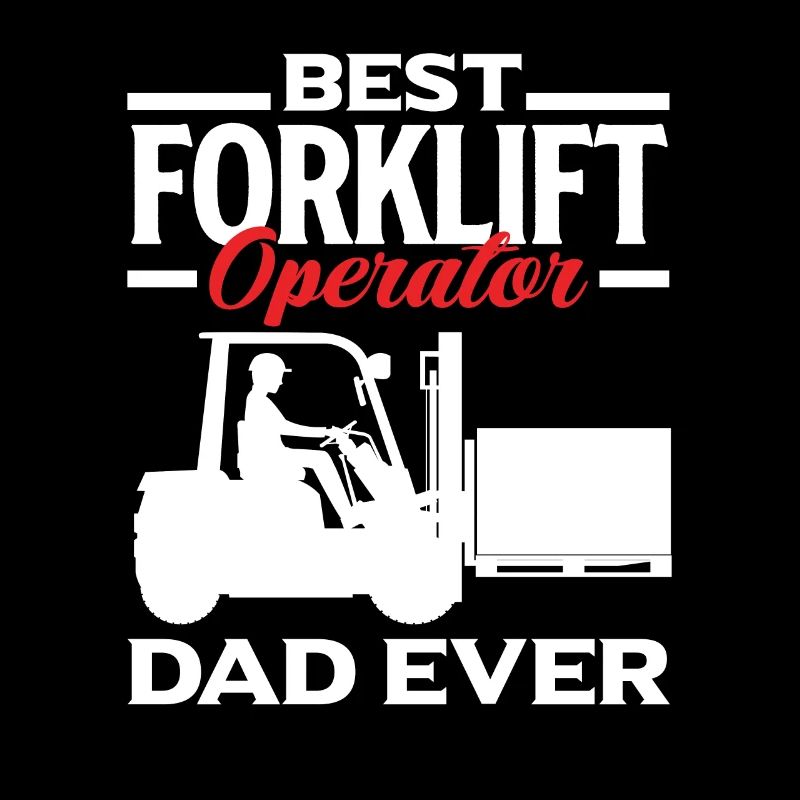 Best Forklift Driver Dad Ever
