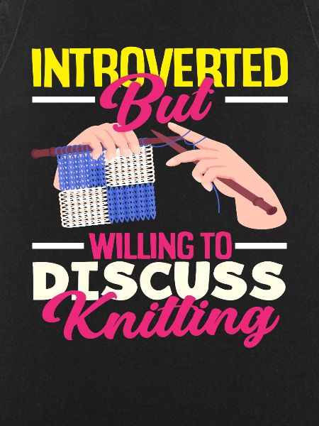 Introverted but discuss knitting
