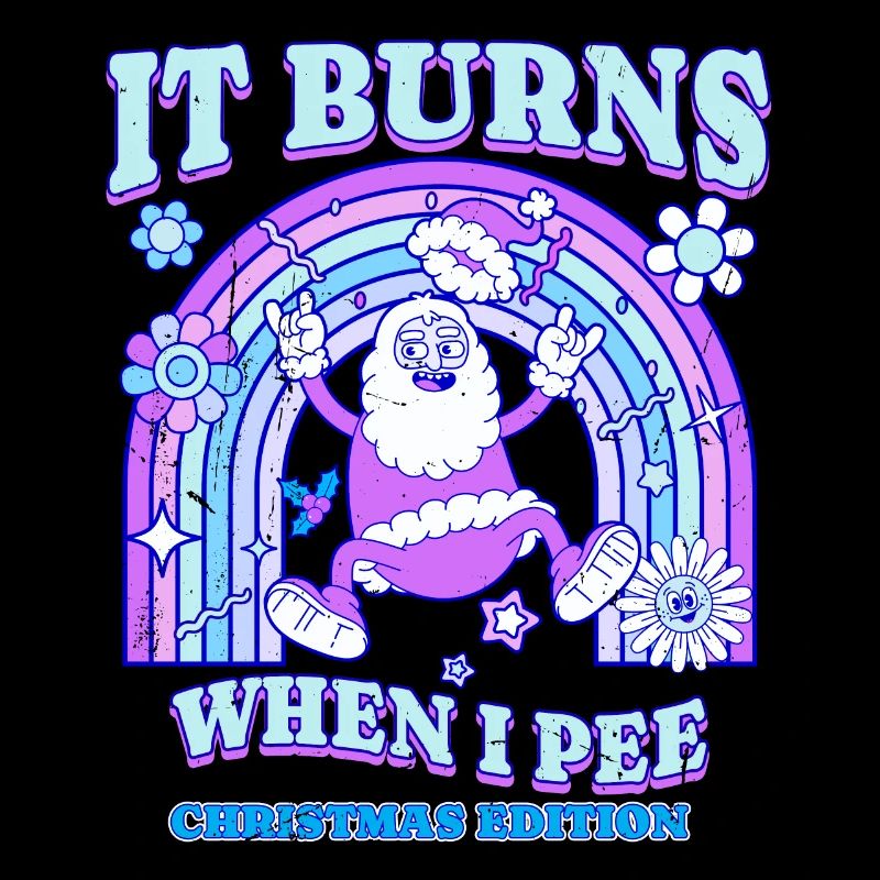 Winter Edition "It Burns when i Pee"! sarcastic