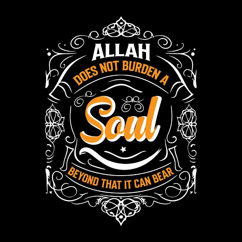 Allah does not burden a soul beyond that it can be