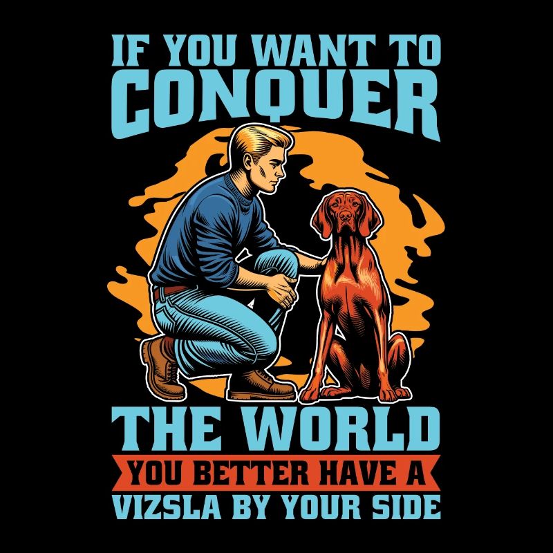 Vizsla si vous voulez conquérir le monde Propriétaire de chien