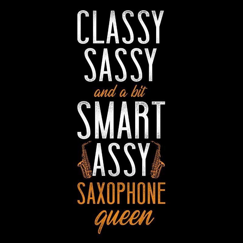 Saxophone Classy Sassy And A Bit