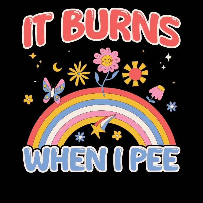 Lustiger Spruch "It Burns when i Pee"!