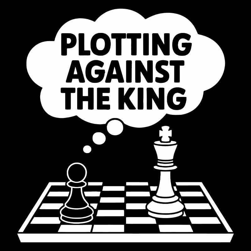 Plotting Against the King