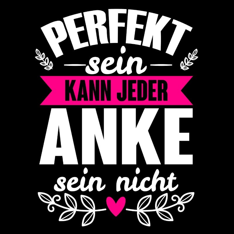 Anke - Perfekt Sein Kann Jeder Anke Nicht