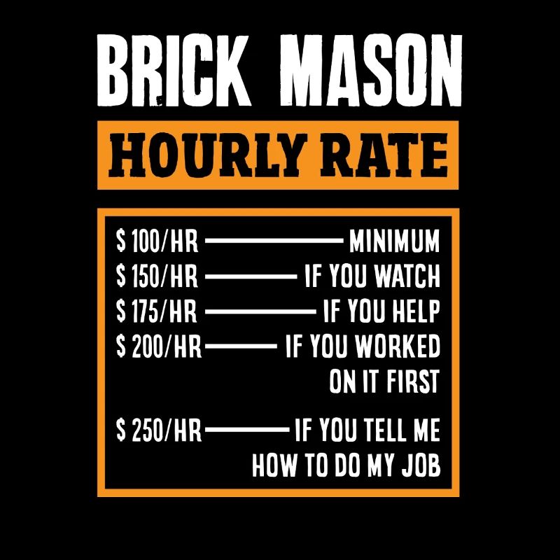 Bricklayer Brickmason Hourly Rate Humor