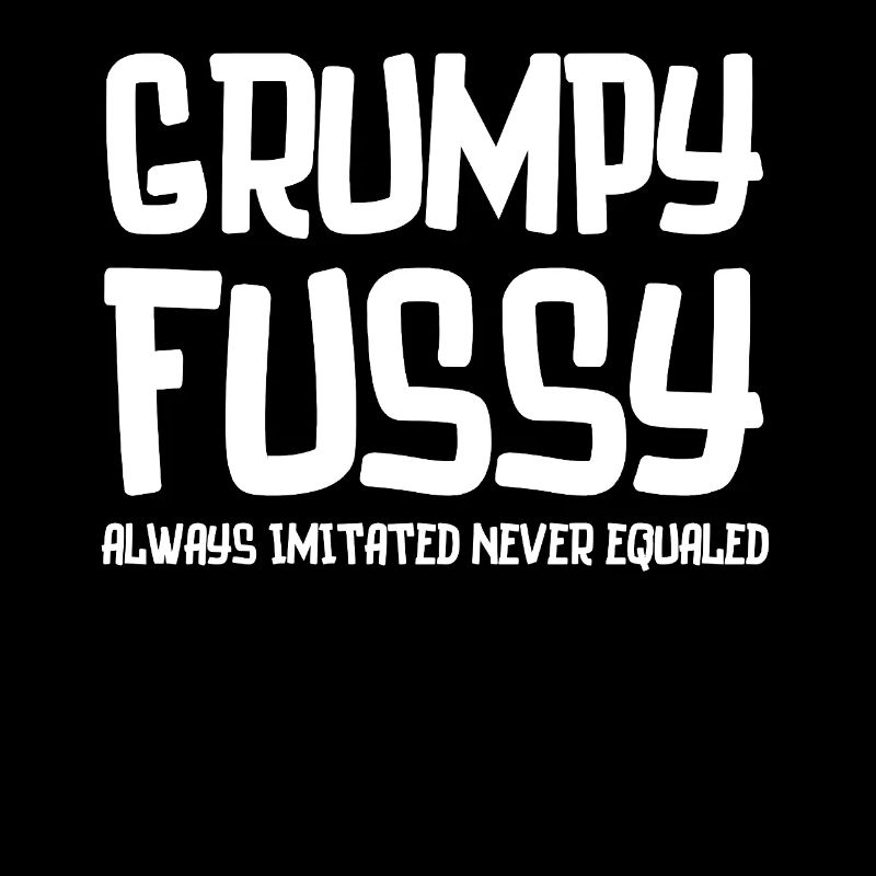 Grumpy Fussy Typography Tee