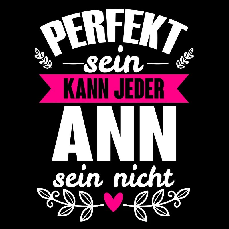 Ann - Perfekt Sein Kann Jeder Ann Sein Nicht