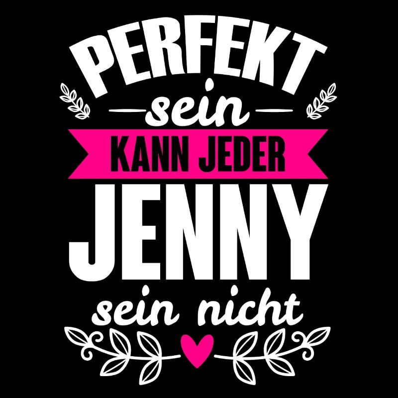 Jenny - Perfekt Sein Kann Jeder Jenny Sein Nicht