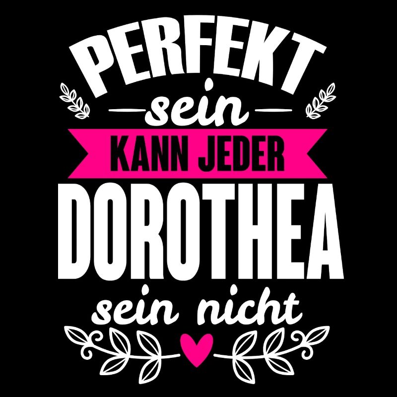 Dorothea - Perfekt Sein Kann Jeder Dorothea Nicht