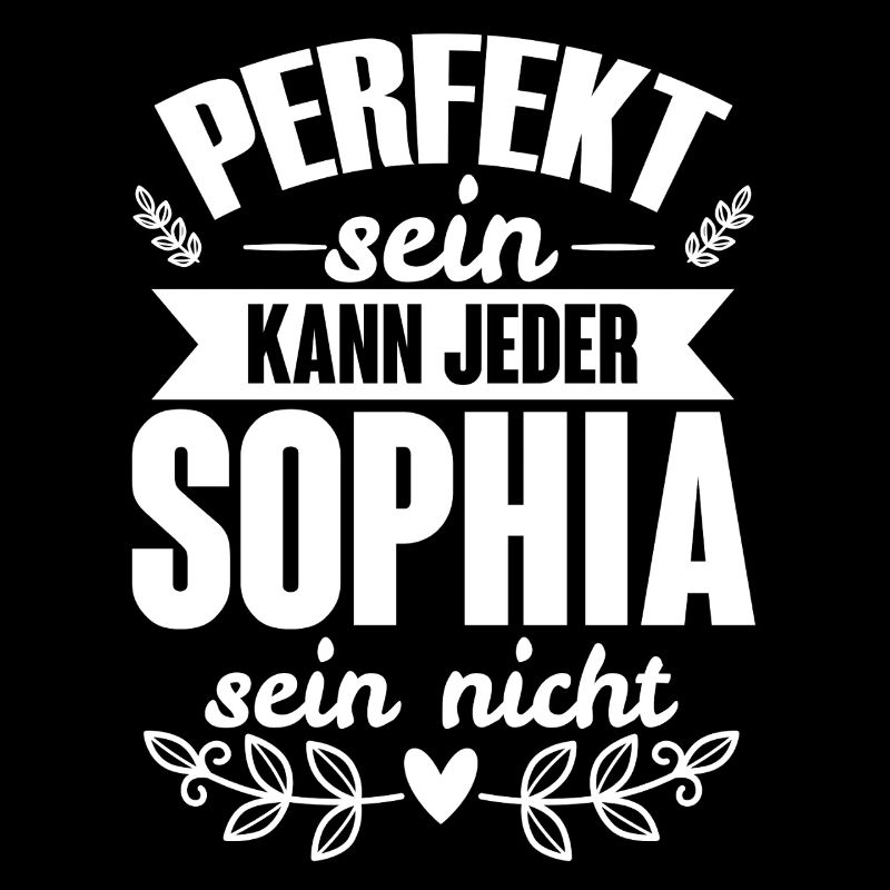 Sophia - Perfekt Sein Kann Jeder Sophia Sein Nicht