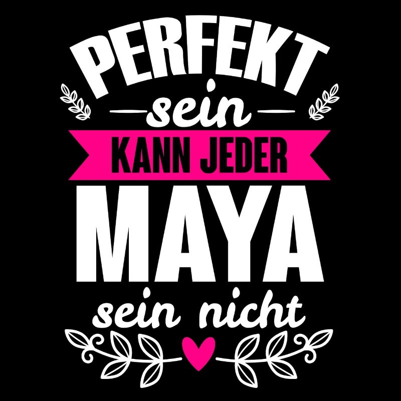 Maya - Perfekt Sein Kann Jeder Maya Sein Nicht