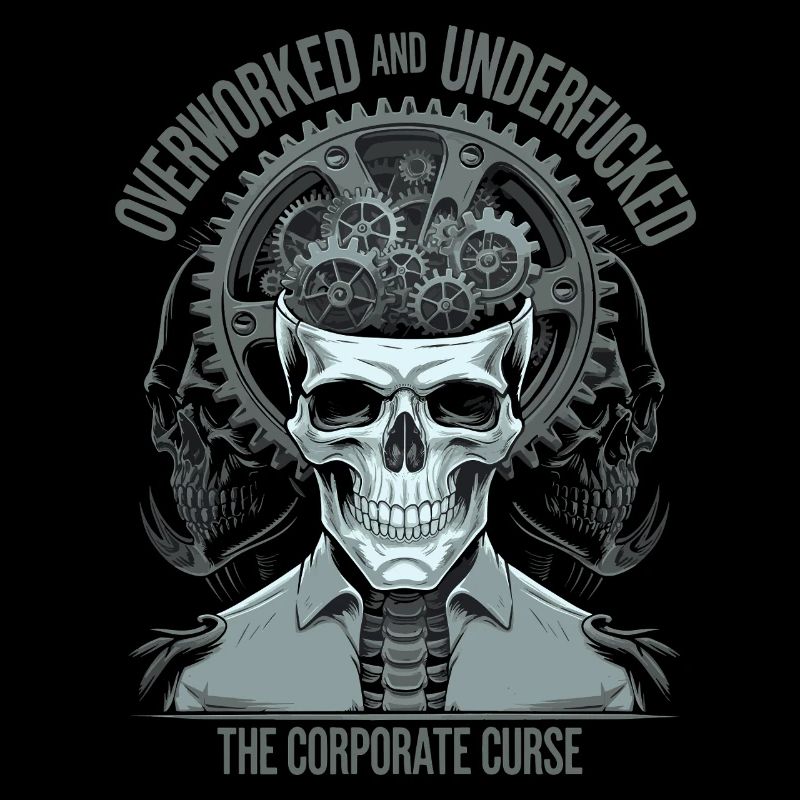 Overworked & Exhausted - Corporate Curse Skull Art