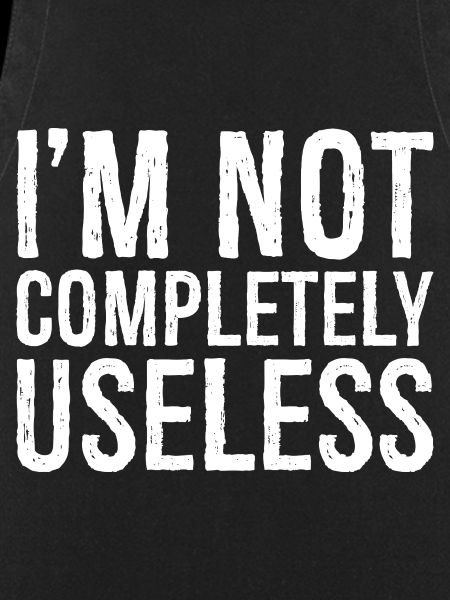 I'm not completely useless