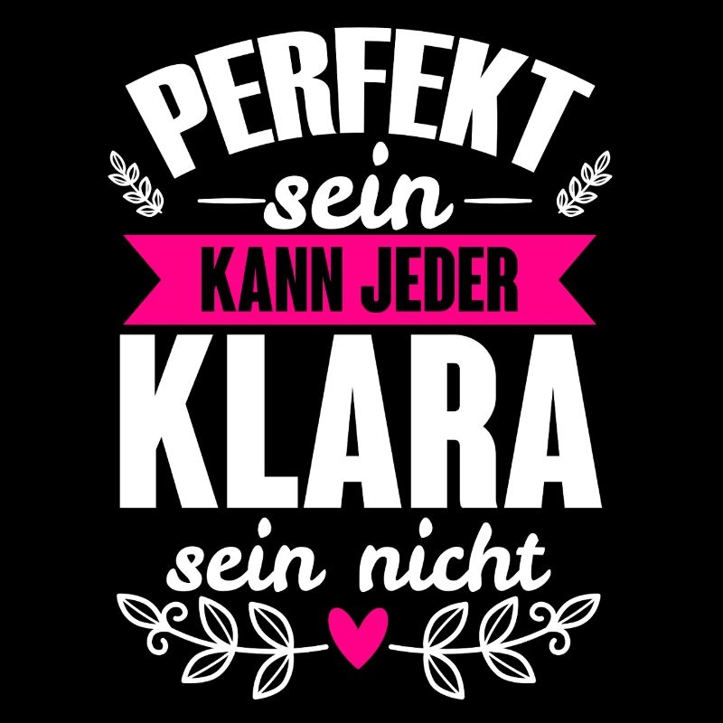 Klara - Perfekt Sein Kann Jeder Klara Sein Nicht