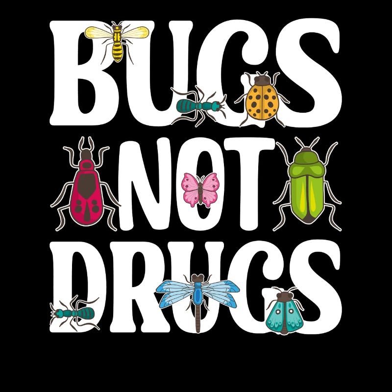 Bugs Pas Drugs Entomologiste Drôle Insecte Bugs