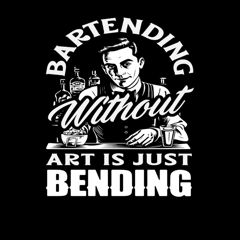 Bartending without art only bending