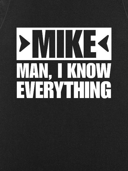 MIKE MAN I KNOW EVERYTHING