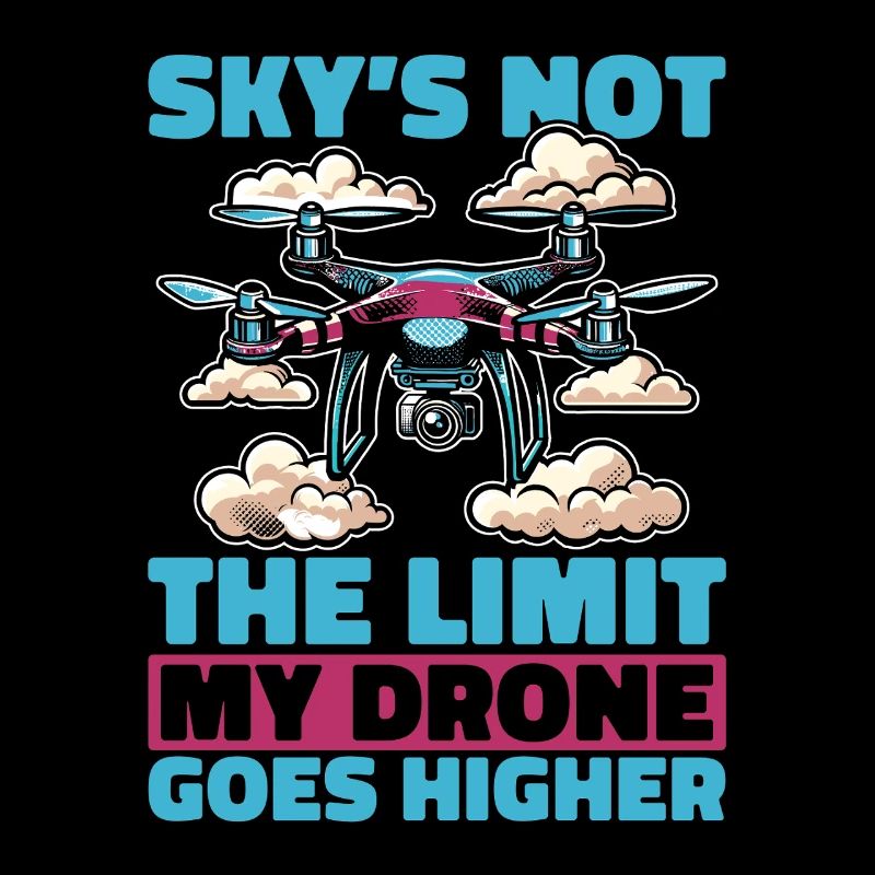Drone Enthusiast Sky's Not The Limit Drone Pilot