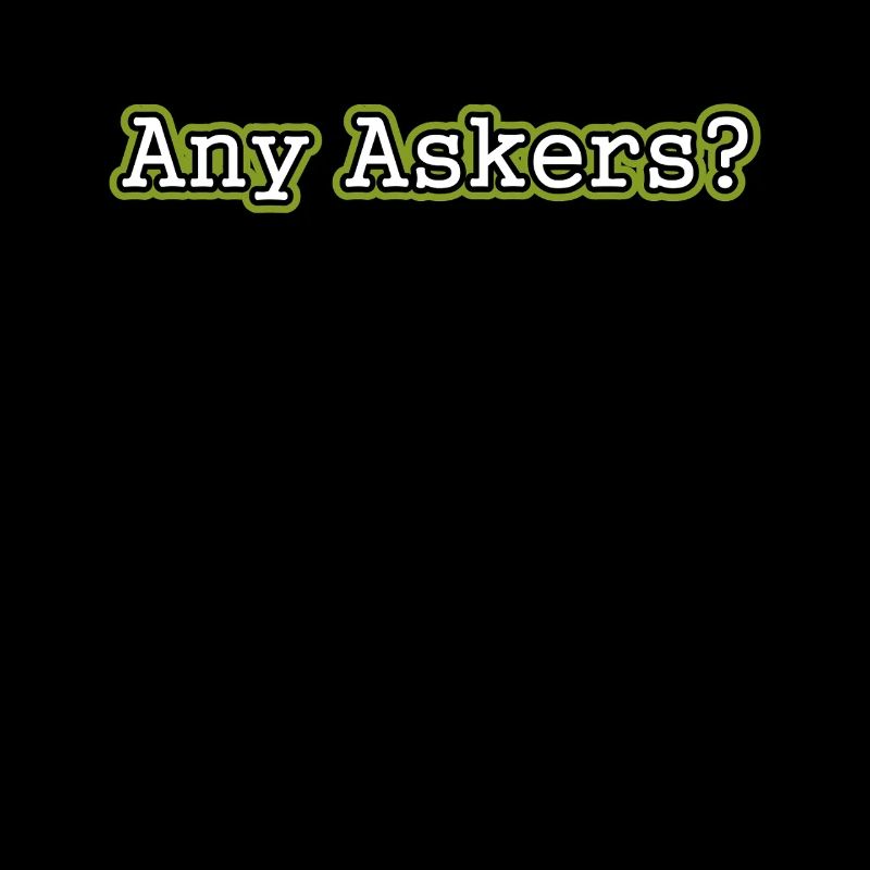 Any Askers?