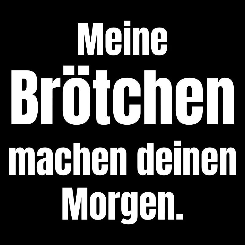 Meine Brötchen machen deinen Morgen.