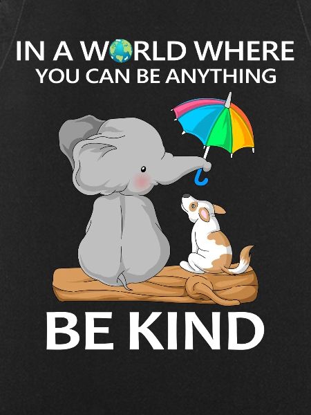 Be Kind Elephant and Dog