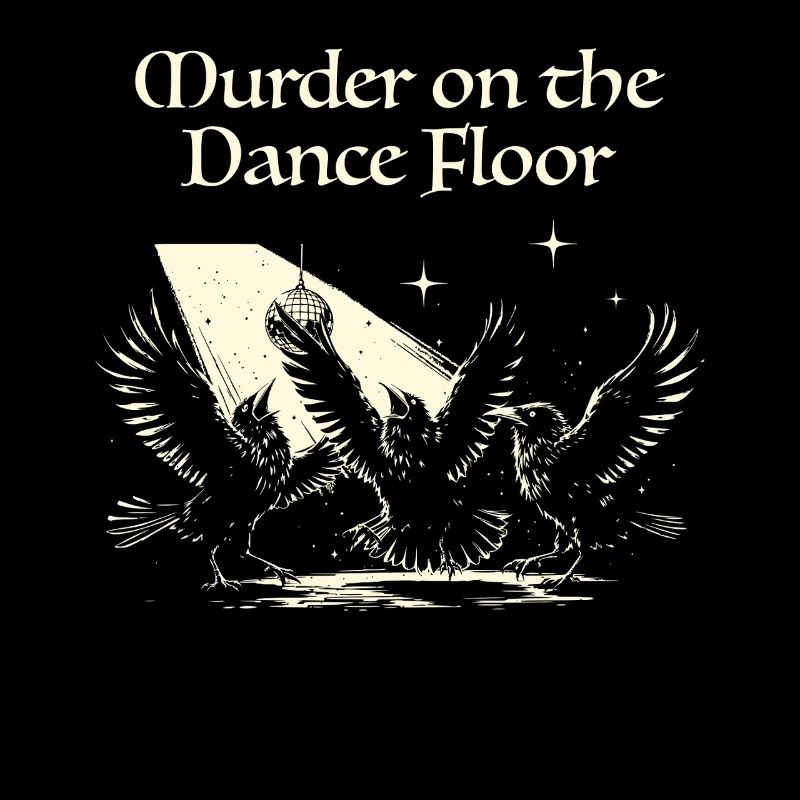 Murder on the Dance Floor Krähen