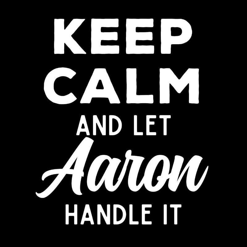 Keep Calm Lass Aaron das regeln Lustiger Spruch