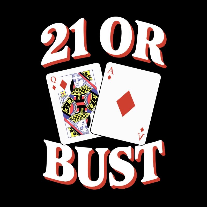 21 Or Bust Poker Card Design