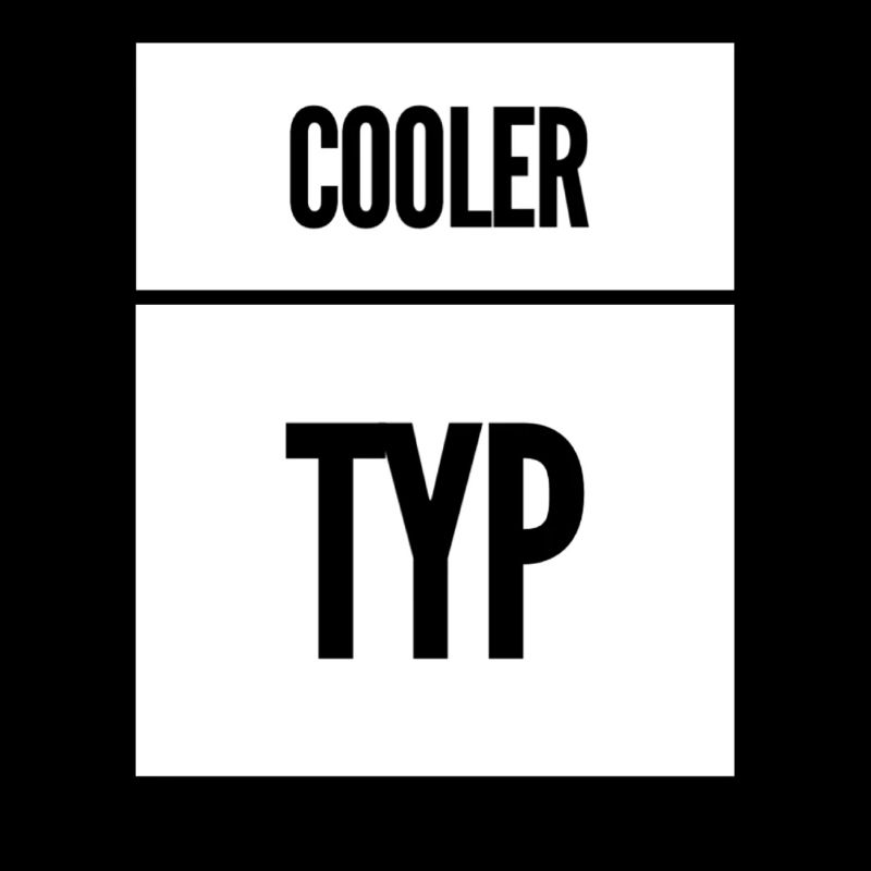 Cooler Typ Lustiger Spruch