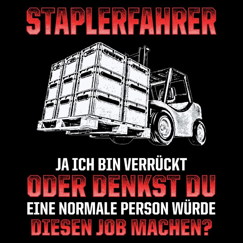 Staplerfahrer Witz Verrückt oder Normal?