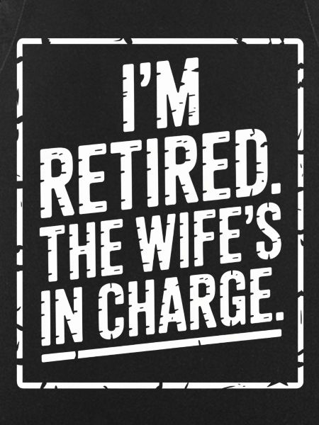 Retired : Wife in Charge